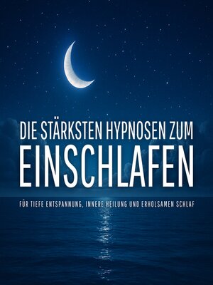 cover image of Die stärksten Hypnosen zum Einschlafen (Update 2025)